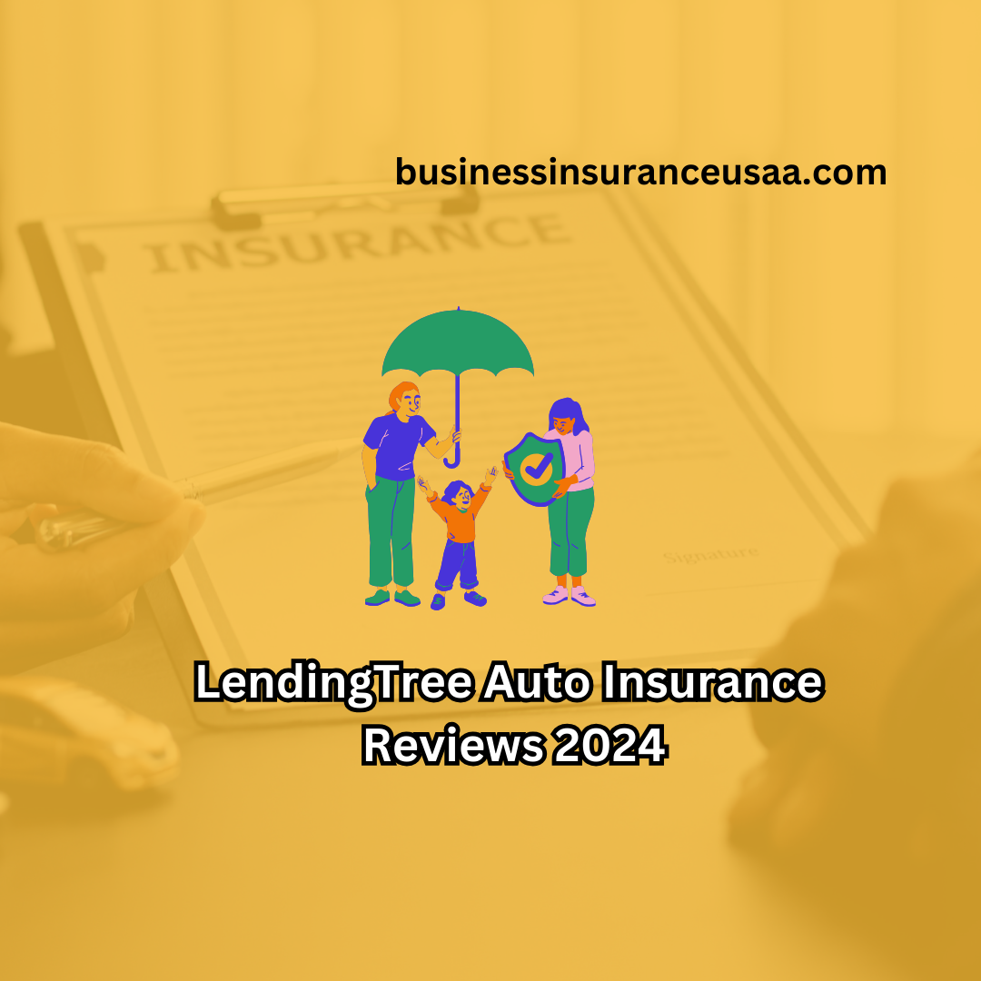 LendingTree Auto Insurance Reviews 2024